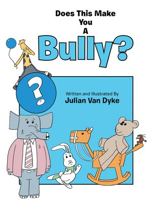 cover image of Does This Make You a Bully?